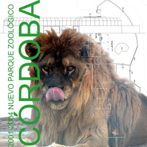 Desarrollo urbano y renovación de las instalaciones del Parque Zoológico de Córdoba. Cordoba Zoo’s urban and facilities renovation.